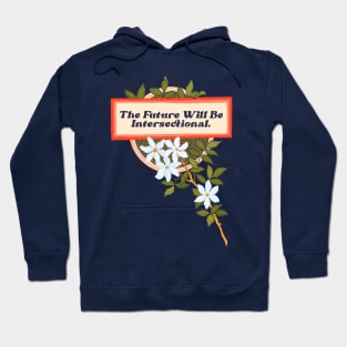 The Future Will Be Intersectional Hoodie